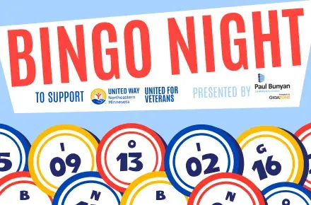 Light blue background, bingo balls in foreground. In white box: Bingo Night to support UWNEMN's United for Veterans, presented by Paul Bunyan Communications